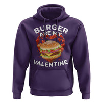 Burger Is My Valentine Funny Valentines Day Hoodie