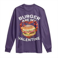 Burger Is My Valentine Funny Valentines Day Long Sleeve Shirt
