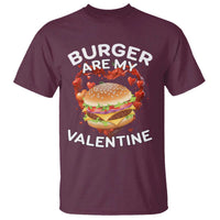 Burger Is My Valentine Funny Valentines Day T Shirt