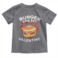 Burger Is My Valentine Funny Valentines Day Toddler T Shirt