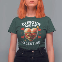 Funny Burger Is My Valentine Valentines Day Heart T Shirt For Women