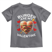 Funny Burger Is My Valentine Valentines Day Heart Toddler T Shirt