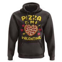 Pizza Is My Valentine Valentines Day Heart Pepperoni Lover Hoodie