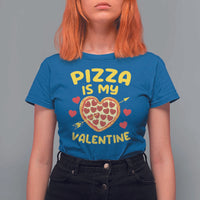 Pizza Is My Valentine Valentines Day Heart Pepperoni Lover T Shirt For Women