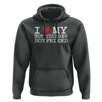 I Love My Hot Younger Boyfriend Hoodie - Wonder Print Shop