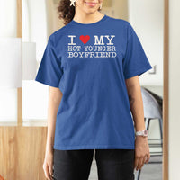 I Love My Hot Younger Boyfriend T Shirt For Women - Wonder Print Shop