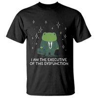 Funny Frog T Shirt I Am The Executive Of This Dysfunction - Wonder Print Shop