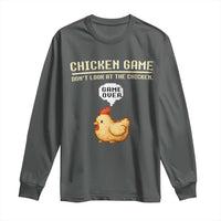 Funny Chicken Long Sleeve Shirt Game Dont Look At The Chicken
