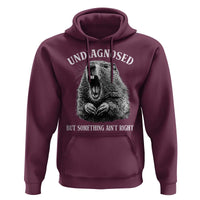 Funny Groundhog Meme Undiagnosed But Something Aint Right Hoodie - Wonder Print Shop