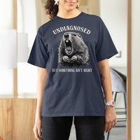 Funny Groundhog Meme Undiagnosed But Something Aint Right T Shirt For Women - Wonder Print Shop
