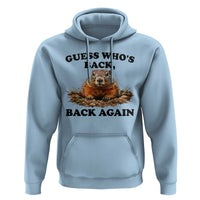 Groundhog Day Hoodie Funny Woodchuck Guess Whos Back - Wonder Print Shop