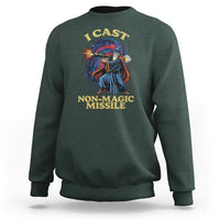 I Cast Non-Magic Missile Funny Wizard Parody Meme Sweatshirt - Wonder Print Shop