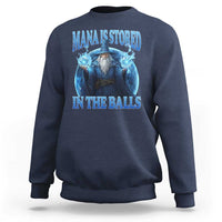 Funny Wizard Sweatshirt Mana is Stored in The Balls Magician Sorcerer Witcher - Wonder Print Shop
