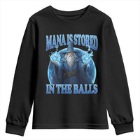 Funny Wizard Youth Sweatshirt Mana is Stored in The Balls Magician Sorcerer Witcher - Wonder Print Shop