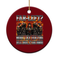 Funny Hard Skeleton Meme Bootleg Ceramic Ornament Far Left? More Like Farting - Wonder Print Shop