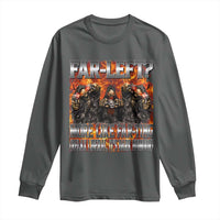 Funny Hard Skeleton Meme Bootleg Long Sleeve Shirt Far Left? More Like Farting - Wonder Print Shop