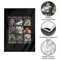 Animals Smoking Cigarettes Meme Garden Flag It Looks Just as Cool When You Do It - Wonder Print Shop