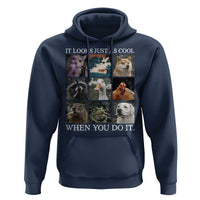 Animals Smoking Cigarettes Meme Hoodie It Looks Just as Cool When You Do It - Wonder Print Shop
