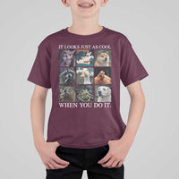 Animals Smoking Cigarettes Meme T Shirt For Kid It Looks Just as Cool When You Do It - Wonder Print Shop