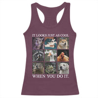 Animals Smoking Cigarettes Meme Racerback Tank Top It Looks Just as Cool When You Do It - Wonder Print Shop
