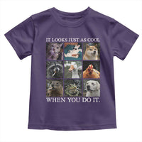 Animals Smoking Cigarettes Meme Toddler T Shirt It Looks Just as Cool When You Do It - Wonder Print Shop