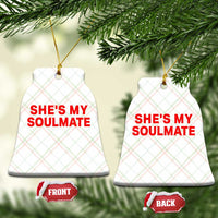 Funny Couple Matching Ceramic Ornament She's My Soulmate I Don't Know Him Couples - Wonder Print Shop
