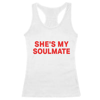 Funny Couple Matching Racerback Tank Top She's My Soulmate I Don't Know Him Couples - Wonder Print Shop