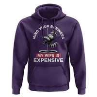 Sarcastic Husband Hoodie Mind Your Business My Wife Is Expensive Raccoon - Wonder Print Shop