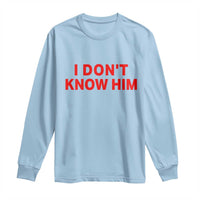 Funny Couple Matching Long Sleeve Shirt I Don't Know Him Couples She's My Soulmate - Wonder Print Shop