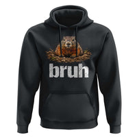 Funny Groundhog Hoodie Ground Hog Meme Lover Bruh Groundhog Day - Wonder Print Shop