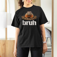 Funny Groundhog T Shirt For Women Ground Hog Meme Lover Bruh Groundhog Day - Wonder Print Shop