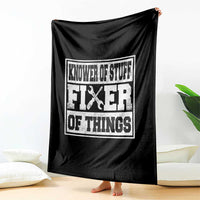 Knower Of Stuff Fixer Of Things Throw Blanket Funny Handyman Dad Husband Fathers Day Gift