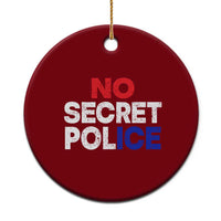 Subtle Abolish Ice Ceramic Ornament No Secret Police
