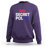 Subtle Abolish Ice Sweatshirt No Secret Police