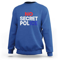 Subtle Abolish Ice Sweatshirt No Secret Police