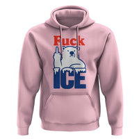 Fck Ice Hoodie Get The Fck Out Of Minneapolis Polar Bear