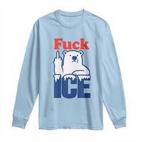 Fck Ice Long Sleeve Shirt Get The Fck Out Of Minneapolis Polar Bear