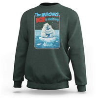 Fck Ice Sweatshirt The Wrong Ice Is Melting Polar Bear Social Justice
