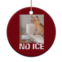 Funny Cat Meme No Ice Ceramic Ornament Subtle FDT Political Satire Satirical Humor