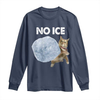 No Ice Long Sleeve Shirt Funny Cat Meme Subtle FDT Political Satire