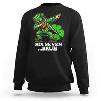 St Patricks Day Six Seven Bruh Sweatshirt Leprechaun 67 Meme Irish Ireland Lucky Shamrocks