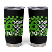 I Was 6 Now I'm 7 Tumbler Cup Funny 7th 67 Birthday Meme Lucky Shamrock Checkered