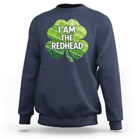 Funny Irish St Patricks Day Im The Redhead Sweatshirt Retro Vintage Lucky Shamrock