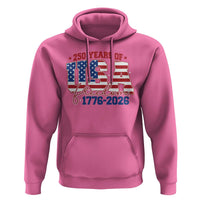 USA 250 Years Of Freedom Hoodie USA Independence 250th Anniversary 1776 2026 Patriotic Flag