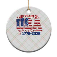 USA 250 Years Of Freedom Ceramic Ornament USA Independence 250th Anniversary 1776 2026 Patriotic Flag