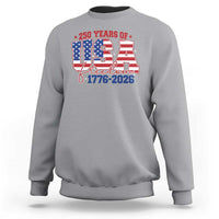 USA 250 Years Of Freedom Sweatshirt USA Independence 250th Anniversary 1776 2026 Patriotic Flag