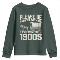 Please Be Patient I'm From the 1900s Youth Sweatshirt Funny Western Meme Vintage 90s Country