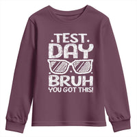 Test Day Bruh Youth Sweatshirt You Got This Testing Motivational Sunglasses Teacher