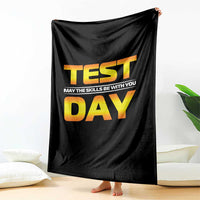 Funny Test Day Throw Blanket May The Skills Be With You Motivational Teacher