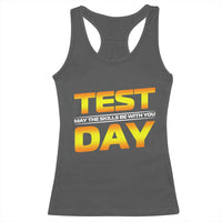 Funny Test Day Racerback Tank Top May The Skills Be With You Motivational Teacher